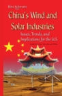 China's Wind and Solar Industries : Issues, Trends, and Implications for the U.S. - eBook