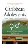 Caribbean Adolescents : Some Public Health Concerns - Book