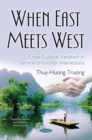 When East Meets West : Cross-Cultural Variation in Service Encounter Interactions - eBook