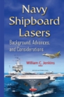 Navy Shipboard Lasers : Background, Advances, & Considerations - Book