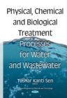 Physical Chemical & Biological Treatment Processes for Water & Wastewater - Book