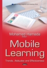 Mobile Learning : Trends, Attitudes and Effectiveness - eBook