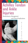 Achilles Tendon and Ankle Injuries : Biomechanics, Management and Clinical Implications - eBook