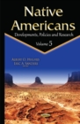 Native Americans : Developments, Policies & Research -- Volume 5 - Book