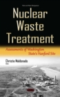Nuclear Waste Treatment : Assessments of Washington State's Hanford Site - eBook