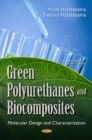 Green Polyurethanes & Biocomposites : Molecular Design & Characterization - Book