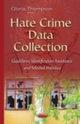 Hate Crime Data Collection : Guidelines, Identification Assistance and Selected Statistics - eBook
