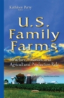 U.S. Family Farms : Structure, Finances, and Agricultural Production Role - eBook