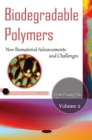 Biodegradable Polymers : Volume 2: New Biomaterial Advancement & Challenges - Book