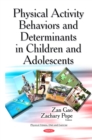 Physical Activity Behaviors and Determinants in Children and Adolescents - eBook