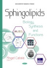 Sphingolipids : Biology, Synthesis and Functions - eBook