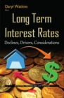 Long Term Interest Rates : Declines, Drivers, Considerations - Book