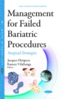 Management for Failed Bariatric Procedures: Surgical Strategies - Book