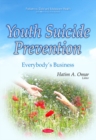 Youth Suicide Prevention : Everybodys Business - Book