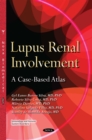 Lupus Renal Involvement : A Case-Based Atlas - eBook