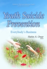 Youth Suicide Prevention : Everybody's Business - eBook