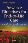 Advance Directives for End-of-Life Care : Analyses & Issues - Book