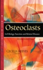 Osteoclasts : Cell Biology, Functions & Related Diseases - Book