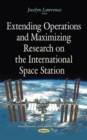 Extending Operations & Maximizing Research on the International Space Station - Book