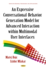 An Expressive Conversational-Behavior Generation Model For Advanced Interaction within Multimodal User Interfaces - eBook