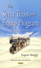 Syria Train & Equip Program : Elements & Issues - Book
