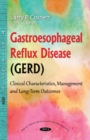 Gastroesophageal Reflux Disease (GERD) : Clinical Characteristics, Management & Long-Term Outcomes - Book