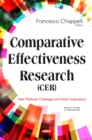 Comparative Effectiveness Research (CER) : New Methods, Challenges and Health Implications - eBook