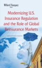 Modernizing U.S. Insurance Regulation and the Role of Global Reinsurance Markets - eBook