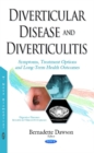 Diverticular Disease & Diverticulitis : Symptoms, Treatment Options & Long-Term Health Outcomes - Book