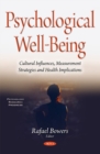 Psychological Well-Being : Cultural Influences, Measurement Strategies & Health Implications - Book