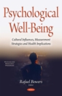 Psychological Well-Being : Cultural Influences, Measurement Strategies and Health Implications - eBook