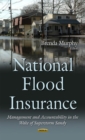 National Flood Insurance : Management and Accountability in the Wake of Superstorm Sandy - eBook