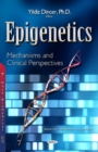Epigenetics : Mechanisms & Clinical Perspectives - Book