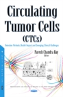 Circulating Tumor Cells (CTCs) : Detection Methods, Health Impact & Emerging Clinical Challenges - Book