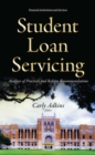 Student Loan Servicing : Analyses of Practices and Reform Recommendations - eBook