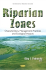Riparian Zones : Characteristics, Management Practices and Ecological Impacts - eBook