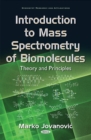 Introduction to Mass Spectrometry of Biomolecules : Theory & Principles - Book