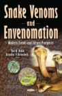 Snake Venoms and Envenomation : Modern Trends and Future Prospects - eBook