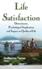 Life Satisfaction : Determinants, Psychological Implications and Impact on Quality-of-Life - eBook