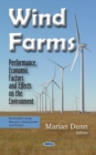 Wind Farms : Performance, Economic Factors & Effects on the Environment - Book