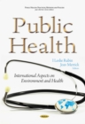 Public Health : International Aspects on Environment and Health - eBook