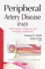 Peripheral Artery Disease (PAD) : Risk Factors, Diagnosis and Emerging Treatments - eBook