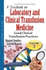 Textbook on Laboratory & Clinical Transfusion Medicine : Volume 3: Good Clinical Transfusion Practices - Book