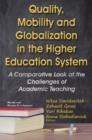 Quality, Mobility & Globalization in the Higher Education System : A Comparative Look at the Challenges of Academic Teaching - Book