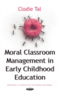 Moral Classroom Management in Early Childhood Education - eBook