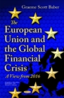European Union & the Global Financial Crisis : A View from 2016 - Book