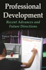 Professional Development : Recent Advances and Future Directions - eBook