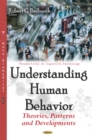 Understanding Human Behavior : Theories, Patterns and Developments - eBook