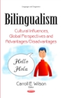 Bilingualism : Cultural Influences, Global Perspectives and Advantages/Disadvantages - eBook