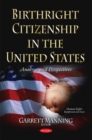 Birthright Citizenship in the United States : Analyses & Perspectives - Book